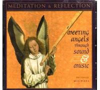 Meeting Angels Through Sound & - Angel Series: Meditation & Reflection