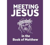 Meeting Jesus in the Book of Matthew
