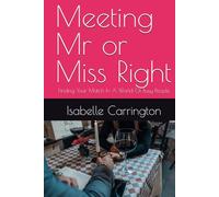Meeting Mr or Miss Right: Finding Your Match In A World Of Busy People