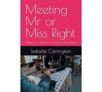 Meeting Mr or Miss Right: Finding Your Match In A World Of Busy People
