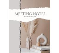 Meeting Notes - 120 Jours : Cahier Professionnel de Réunions | Suivi des Actions, Décisions et Notes | Planificateur de Réunions 8.5” x 11” - ... gestionnaires et équipes - 187 pages