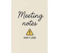 Meeting Notes - Don't Lose Notebook
