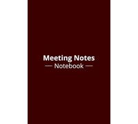 Meeting Notes Notebook: Professional Paperback Meeting Planner with Action Items, Key Takeaways, and Organized Note Pages