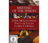 Meeting of the Spirits - John Mclaughlin / Paco de Lucia / Larry Corryell : Meeting Of The Spirits Live At The Royal Albert Hall