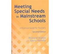 Meeting Special Needs in Mainstream Schools Richard Stakes (Auteur)