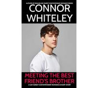Meeting The Best Friend's Brother: A Gay Sweet Contemporary Romance Short Story