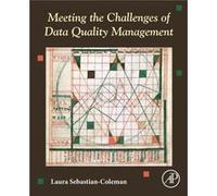 Meeting the Challenges of Data Quality Management by SebastianColeman & Laura Data Quality Director & Prudential SebastianColeman Laura Data Quality Director Prudential (Auteur)