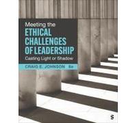 Meeting The Ethical Challenges Of Leadership