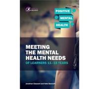 Meeting the Mental Health Needs of Learners 1118 Years by Kate Bancroft Inconnu (Auteur)
