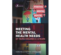 Meeting The Mental Health Needs Of Young Children 0-5 Years