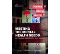 Meeting the Mental Health Needs of Young Children 05 Years by Samuel Stones Unknown (Auteur)