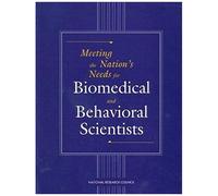 Meeting The Nation's Needs For Biomedical And Behavioral Scientists