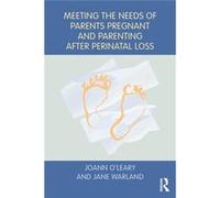 Meeting The Needs Of Parents Pregnant & Joann M O,leary, Jane Warland (Auteur)