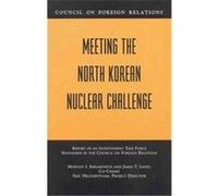 Meeting the North Korean Nuclear Challenge Eric Heginbotham, James T. Laney, Morton I. Abramowitz (Auteur)