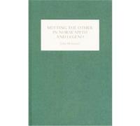 Meeting The Other In Norse Myth And Legend John McKinnell (Auteur)