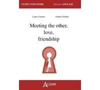 Meeting the other, love, friendship