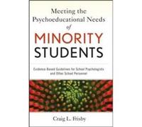 Meeting the Psychoeducational Needs of Minority Students by Craig L. University of Missouri at Columbia Frisby Hardcover Book Craig L. University of Missouri at Columbia Frisby (Auteur)