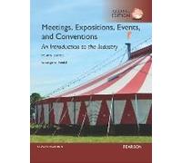 Meetings, Expositions, Events And Conventions: An Introduction To The Industry, Global Edition