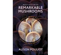 Meetings With Remarkable Mushrooms