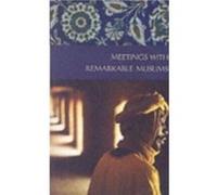 Meetings With Remarkable Muslims