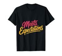 Meets Expectations Dating Sarcasm Subtle Compliment - T-Shirt Graphique avec Valeur
