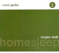 Meets Guitar - Homesleep Singles Club 2 [Import]