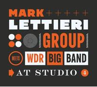 Mark Lettieri Group – Meets WDR Big Band at Studio 4 – CD