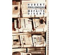 Méfaits divers - Hubert Prolongeau - Rivages - Poche - Roman