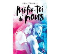 Méfie-toi de nous: Le nouveau roman New Adult par l'auteur de "Mon ex, sa copine, mon faux mec et moi"