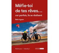 Méfie-toi de tes rêves... car parfois, ils se réalisent - Bekir Aysan - Mediapop - broché - Récit