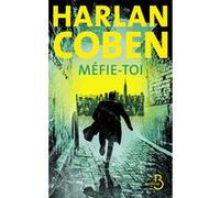 Harlan Coben – Méfie-toi – Roman policier – Nouveauté 2024