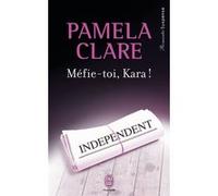 Méfie-toi Kara ! Pamela Clare (Auteur), Isabelle Tolila (Traduction)