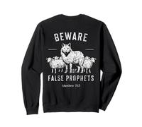 Méfiez-Vous des Faux prophètes Loup en vêtements de Mouton chrétiens Sweatshirt