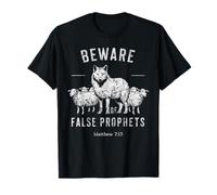 Méfiez-Vous des Faux prophètes Loup en vêtements de Mouton chrétiens T-Shirt