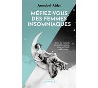 Méfiez-vous des femmes insomniaques Annabel Abbs (Auteur), Béatrice Vierne (Traduction)