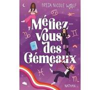 Méfiez-vous des gémeaux Freja Nicole Woolf (Auteur), Margot Pilet (Illustration), Mathilde Tamae-Bouhon (Traduction)