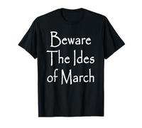 Méfiez-Vous des Ides of March T-Shirt