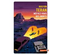 Méfiez-vous des morts - Boston Teran - Gallmeister - Poche - Roman