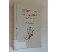 Méfiez-vous des natures mortes