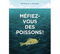 Méfiez-vous des poissons !