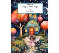 MEG AND THE MOGS: A magical, enchanting book that introduces the split vowel pattern: vowel/consonant/e sometimes referred to as Fairy, magic or bossy “e”.