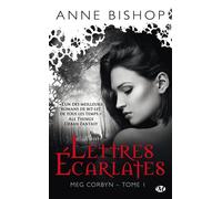 Anne Bishop – Meg Corbyn, Tome 1 : Lettres écarlates – Roman – Poche