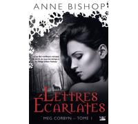 Anne Bishop – Meg Corbyn, T1 : Lettres écarlates – Roman – Broché