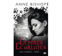 Anne Bishop – Meg Corbyn, Tome 1 : Lettres écarlates – Roman – Poche