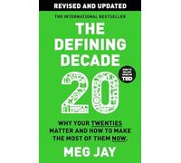 Meg Jay - Defining Decade Why Your Twenties Matter and How to Make t - G245z