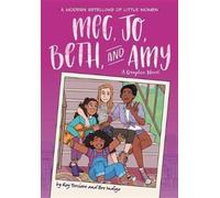 Meg, Jo, Beth, and Amy: A Graphic Novel: A Modern Retelling of Little Women NEUF