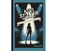 MEG STALTER BIOGRAPHY: The Bold Rise - From Basement Gigs to Global Screens