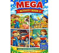 Mega Activity Book 3: Learn While Coloring: Fun Mazes, Find the Objects & Coloring Activities for Kids Ages 6-8 | Includes Artist Certificate