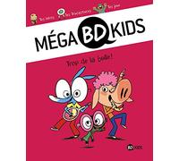 Méga BD Kids, Tome 01: Trop de la bulle !