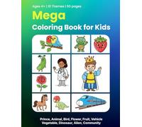 Mega Coloring Book for Kids: Prince, Animal, Bird, Flower, Fruit, Vehicle, Vegetable, Dinosaur, Alien, Community and More - Easy Coloring Book for Kids Ages 4-8 | 50 Pages